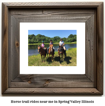 horse trail rides near me in Spring Valley, Illinois